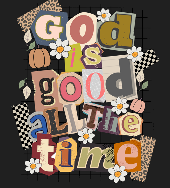 God Is Good All The Time