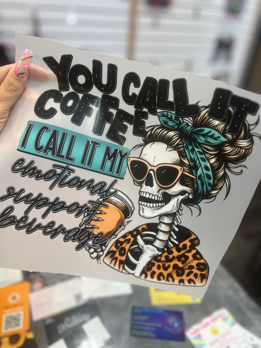 YOU CALL IT COFFEE